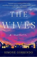 The Wives by Simone Gorrindo
