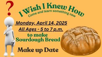 I wish I knew how to Sourdough make-up date