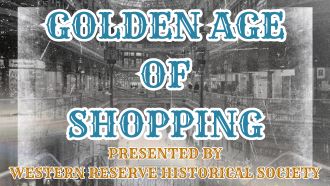 Golden Age of Shopping flyer with date of program and image of the Arcade from Cleveland in the background