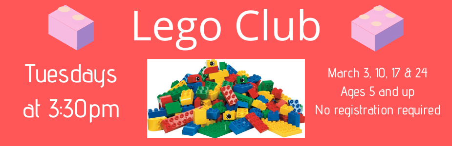 Lego Club - Ages 5 and up.  Tuesdays at 3:30pm
