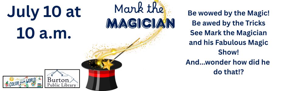 Thursday July 10th 10:00 am. Mark the Magician magic show