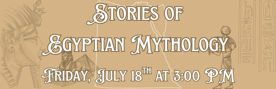 Stories of Egyptian Mythology program on July 18 with images of the god Thoth and the sphinx 