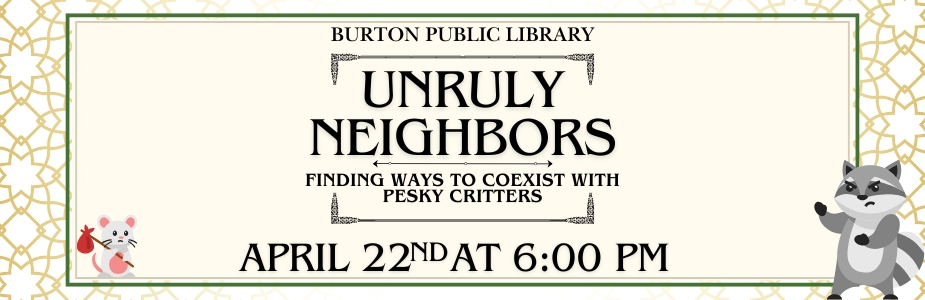 Unruly Neighbors: Finding Ways to Coexist with Pesky Critters